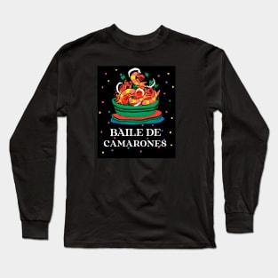 Baile De Camarones Long Sleeve T-Shirt